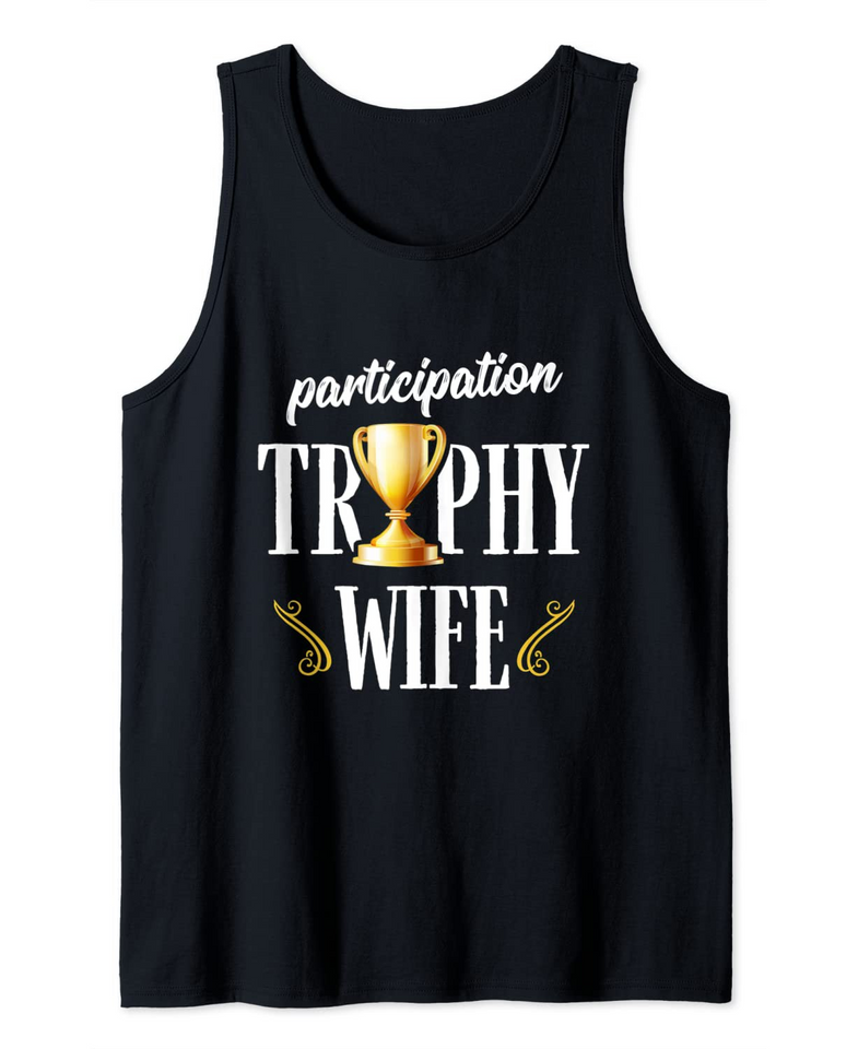 Participation Trophy Wife Tank Top