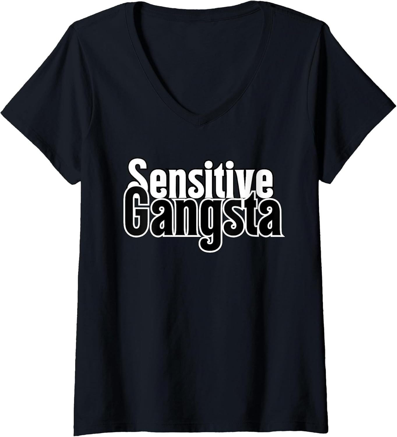 Womens Sensitive Gangsta Tough Guy with Feelings.Funny Urban Quote V-Neck T-Shirt