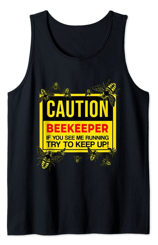 Caution Beekeeper Beekeeping Tank Top