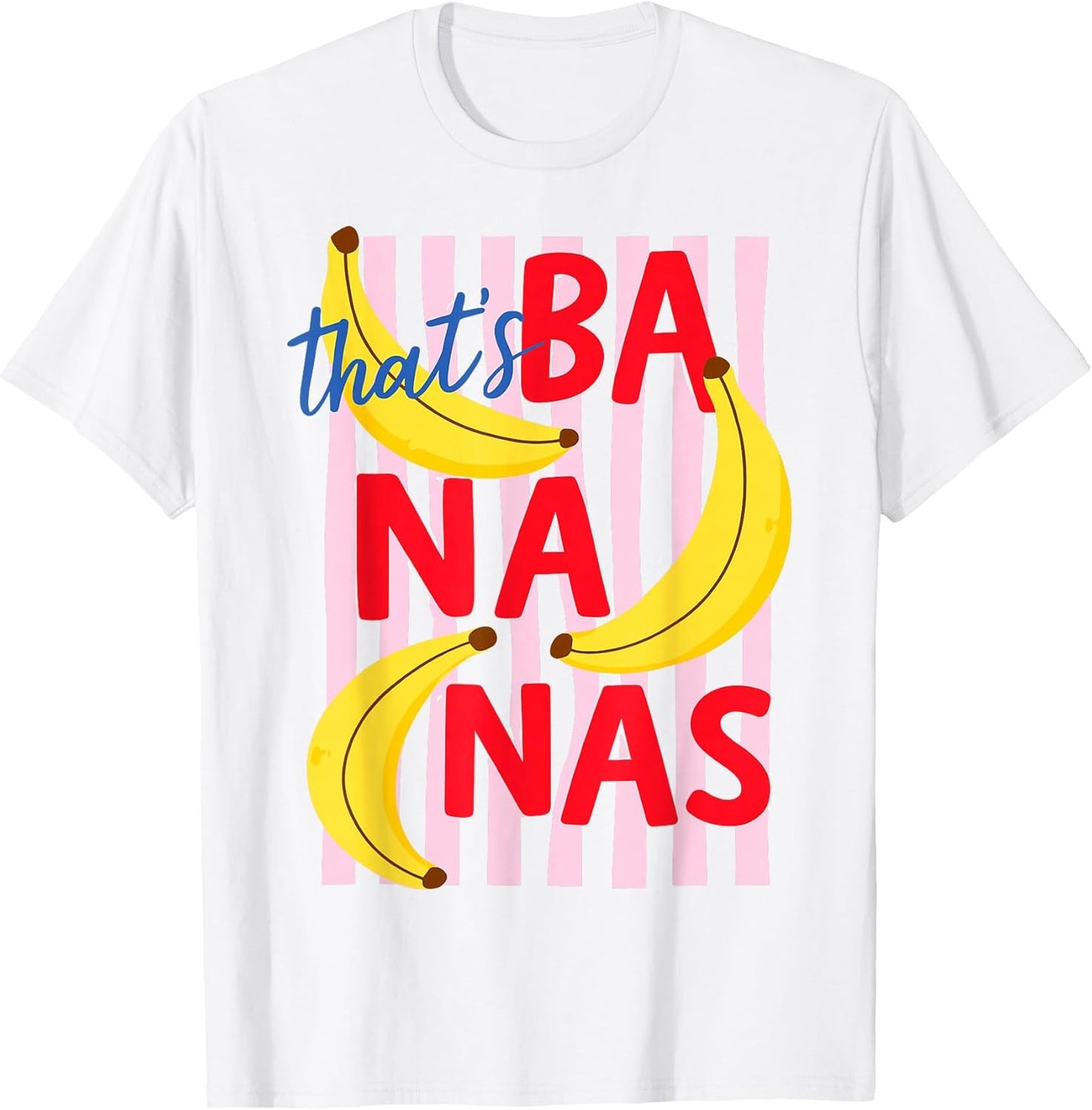That's Bananas Funny Banana Humor Retro Fruit Pun T-Shirt