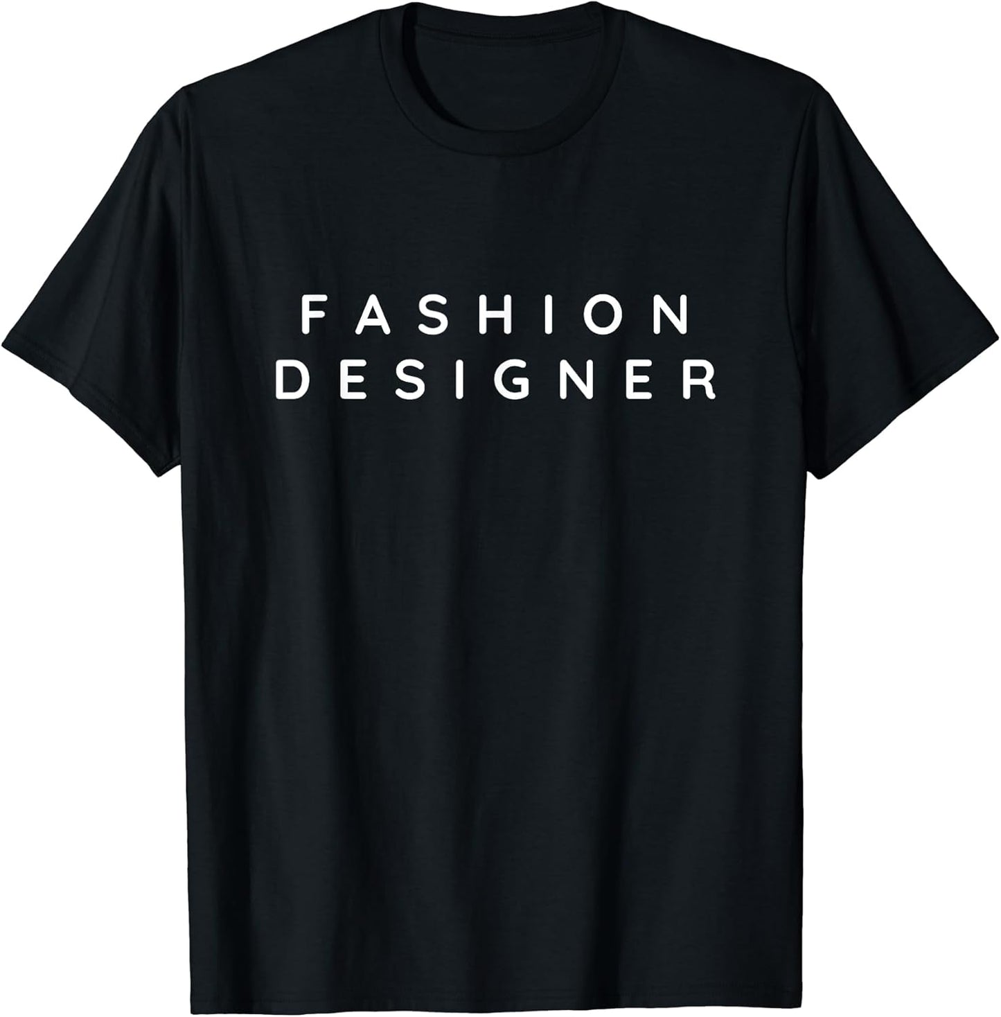 Fashion Designers Profession Modern, Contemporary Font T-Shirt