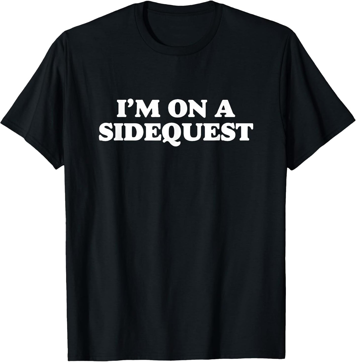 I'm On A Sidequest - Funny EDM Rave Festival Minimalist T-Shirt