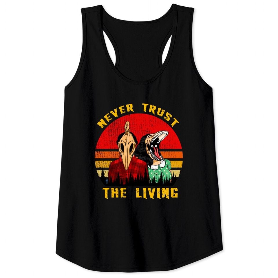 Never trust the living Vintage creepy Goth Tank Top