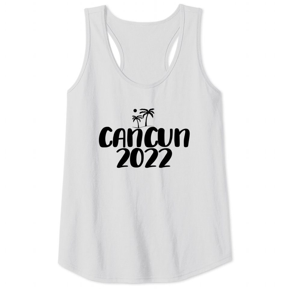 Cancun 2021 Vacation Trip Tank Top
