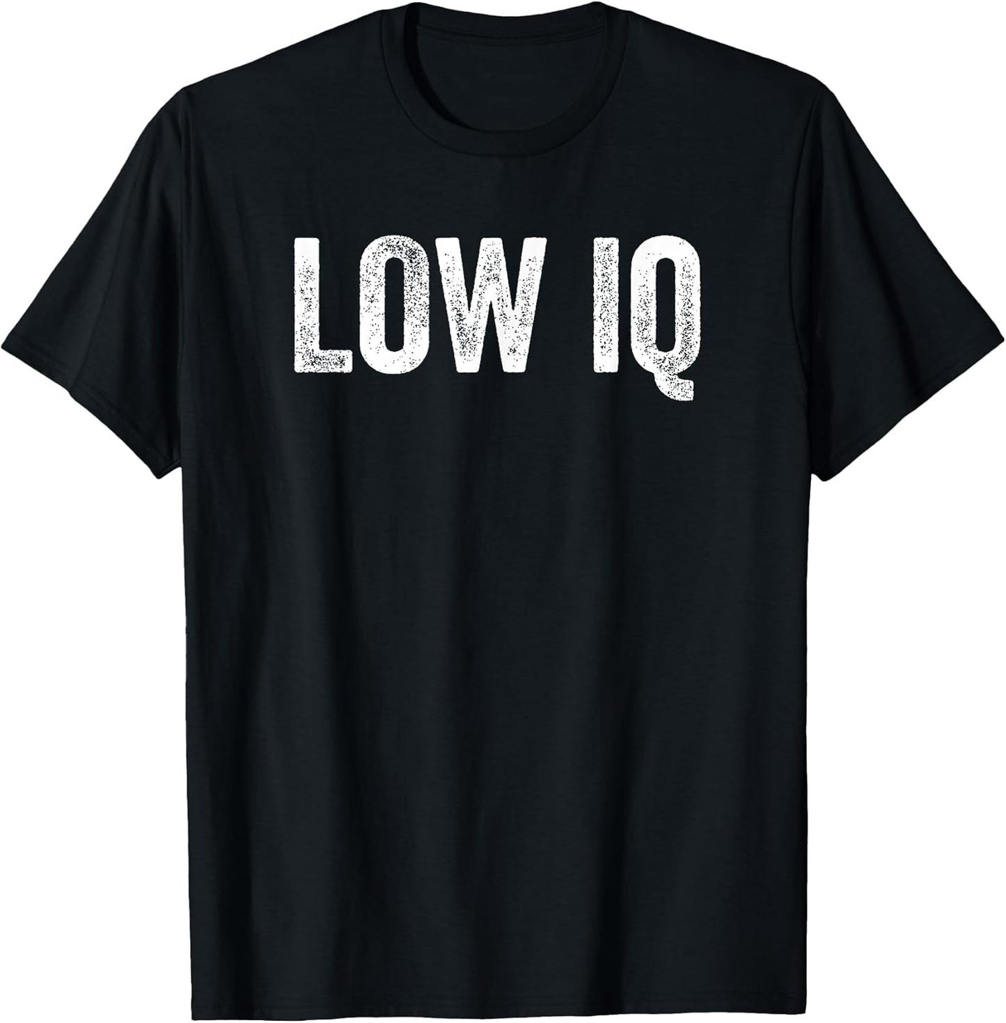 Funny Low IQ Meme Pun Sarcasm Shirt Sarcastic Low IQ T-Shirt