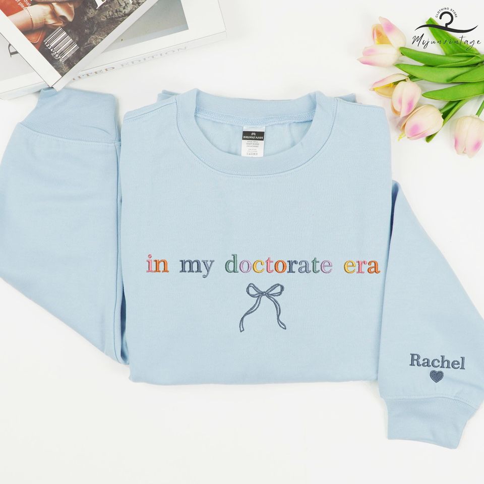 EMBROIDERED In My Doctorate Era Sweatshirt, PHD Graduation Gift, Grad Student Crewneck, Future Doctor Gift, Cute Medical Student Outfit