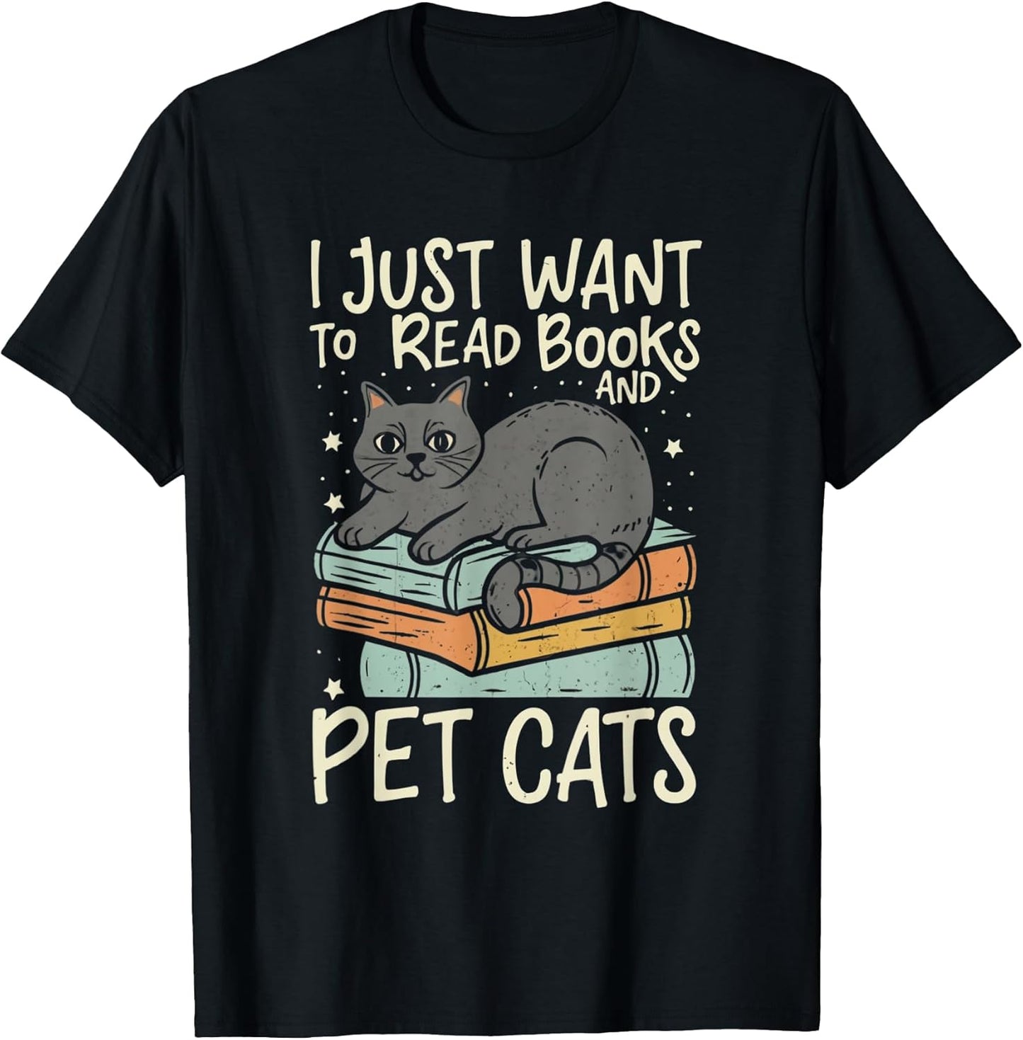 I Just Want To Read Books And Pet Cats Pet Lover