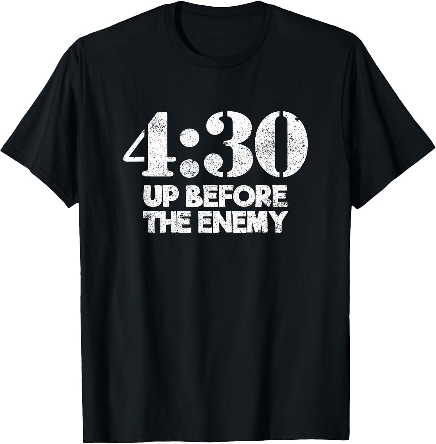 4:30 Up Before The Enemy Motivational Saying