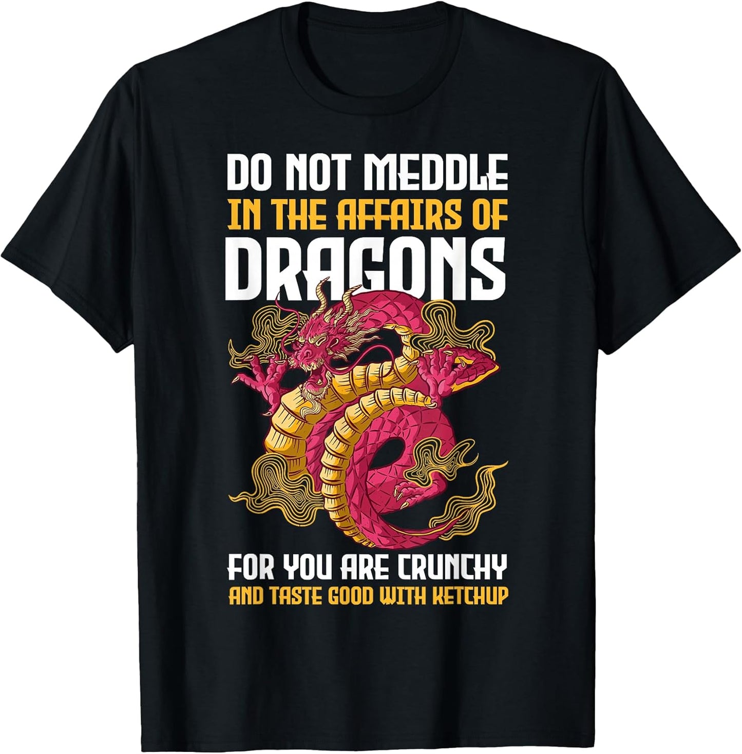 Do Not Meddle In The Affairs Of Dragons
