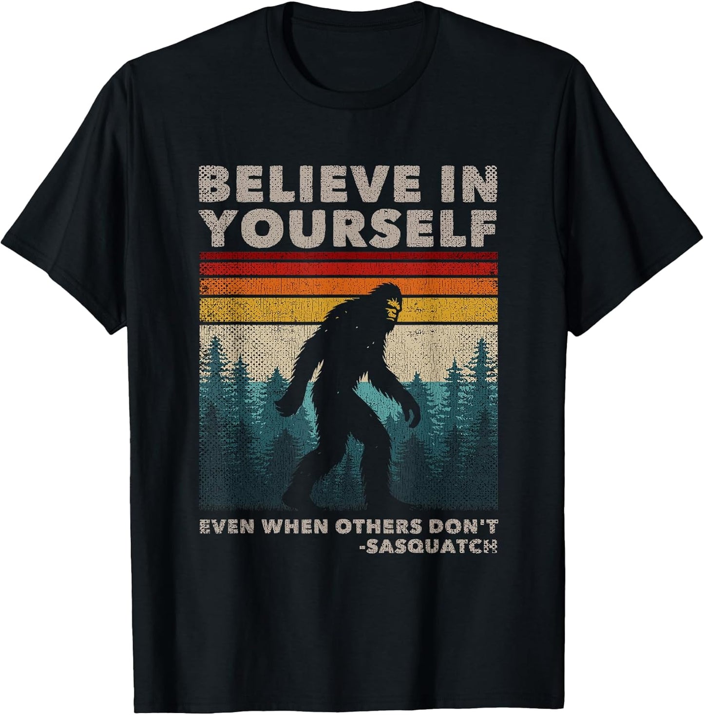 Humor Bigfoot Gifts Big Foot Believer Men Women