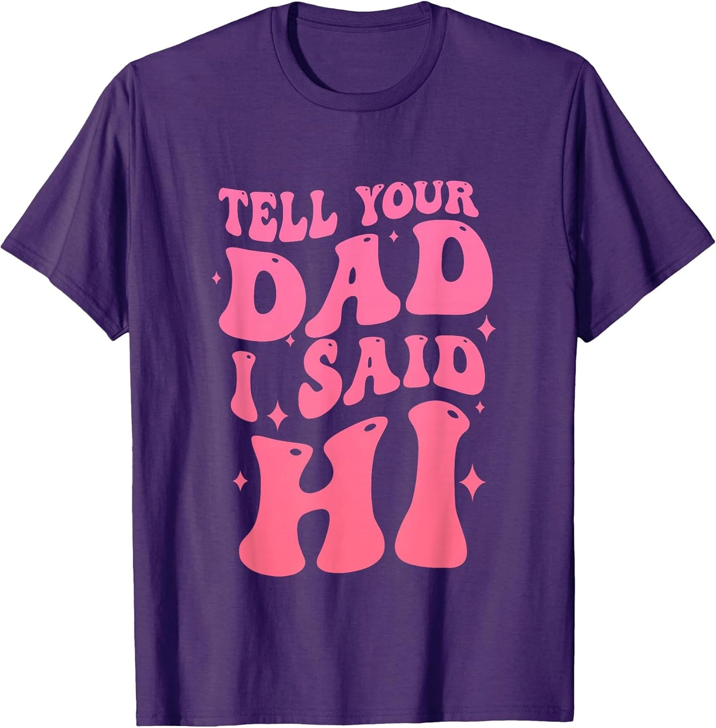 Tell Your Dad I Said Hi
