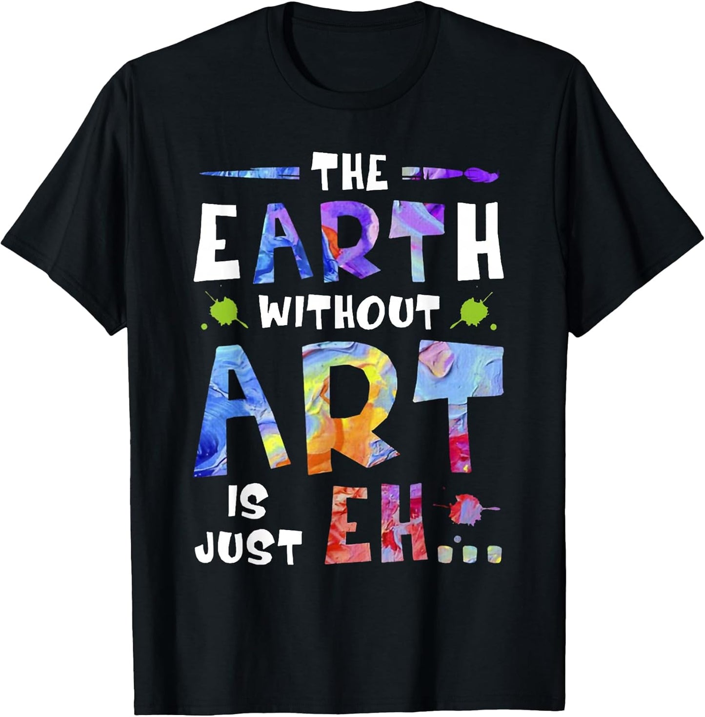 The Earth Without ART Is Just EH