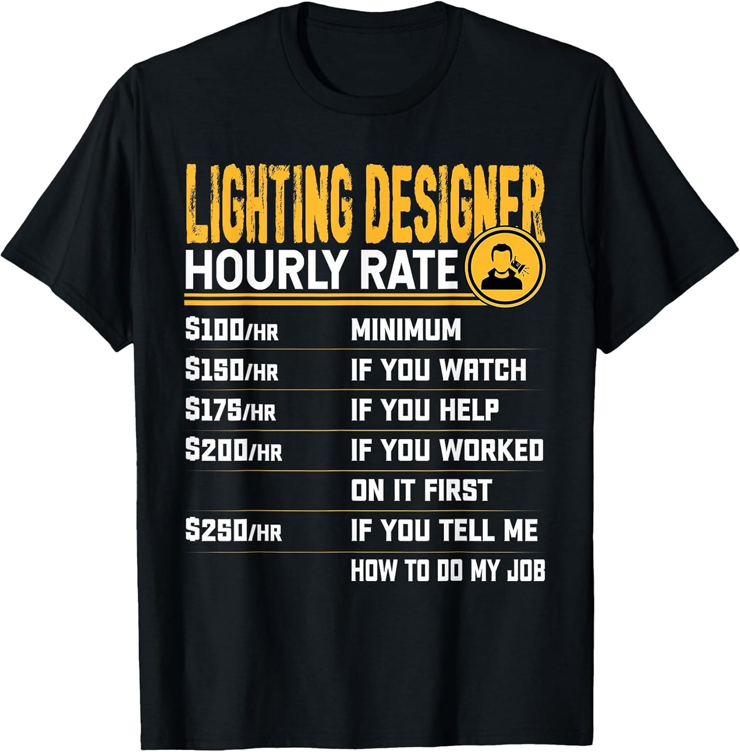 Lighting Designer Gifts Shirt Co. - Funny Lighting Artist T-Shirt - Unisex-Adults - Black - Small - Short Sleeve - Classic Style - Polyester 100%