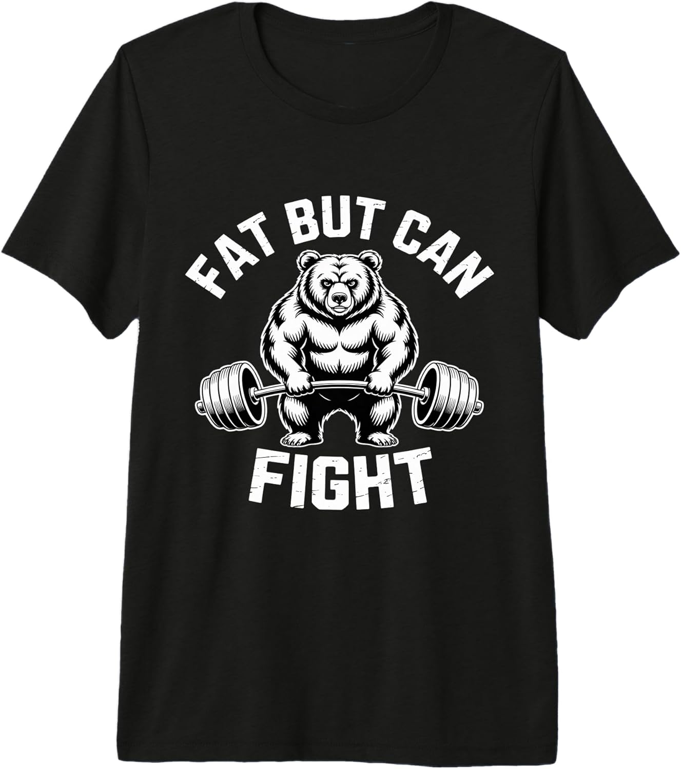 Bear Strength Fat Can Fight Powerlifting Gym