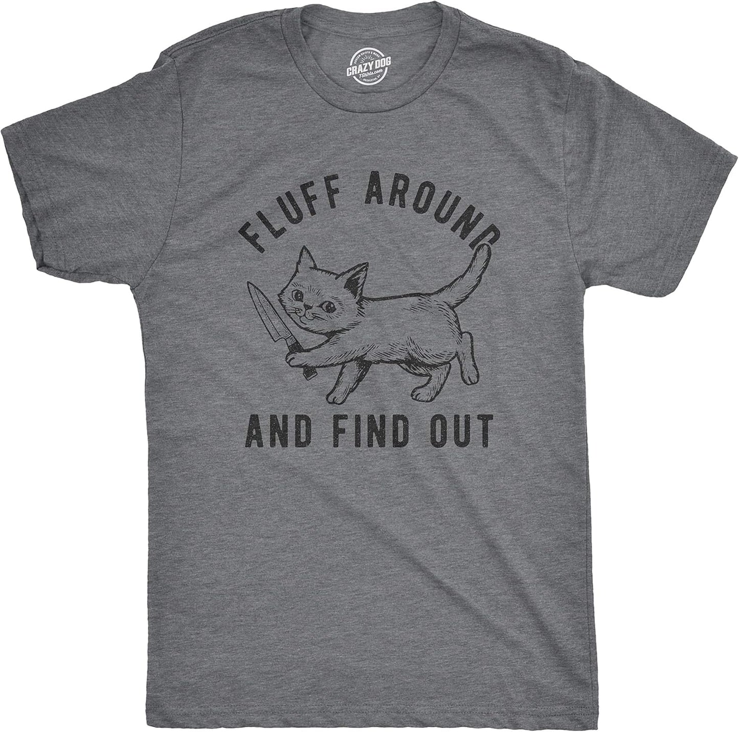 Mens Fluff Around and Find Out T Shirt Funny Pet Kitty Cat Animal Lover Knife Graphic Tee