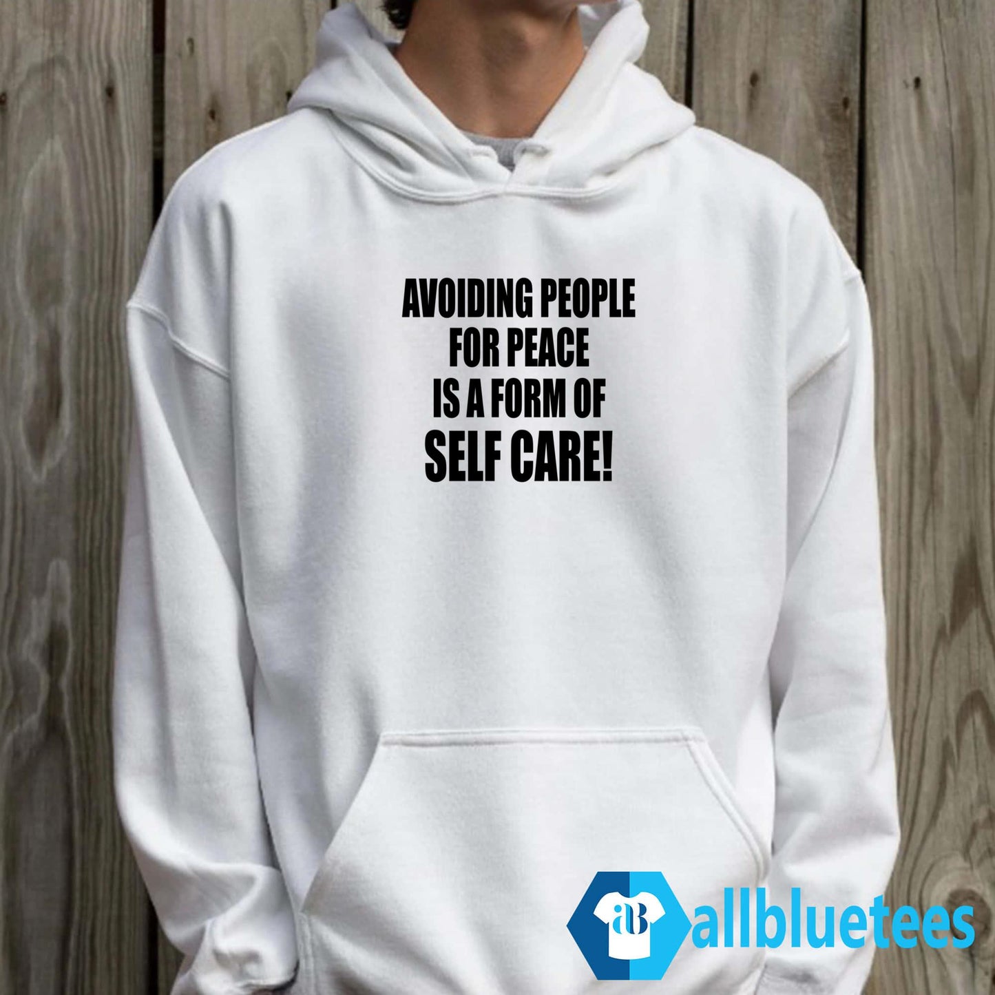 Avoiding People For Peace Is A Form Of Self Care Shirt