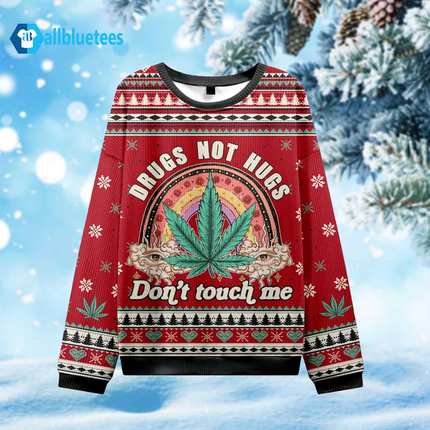 Drugs Not Hugs Don’t Touch Me Ugly Sweater