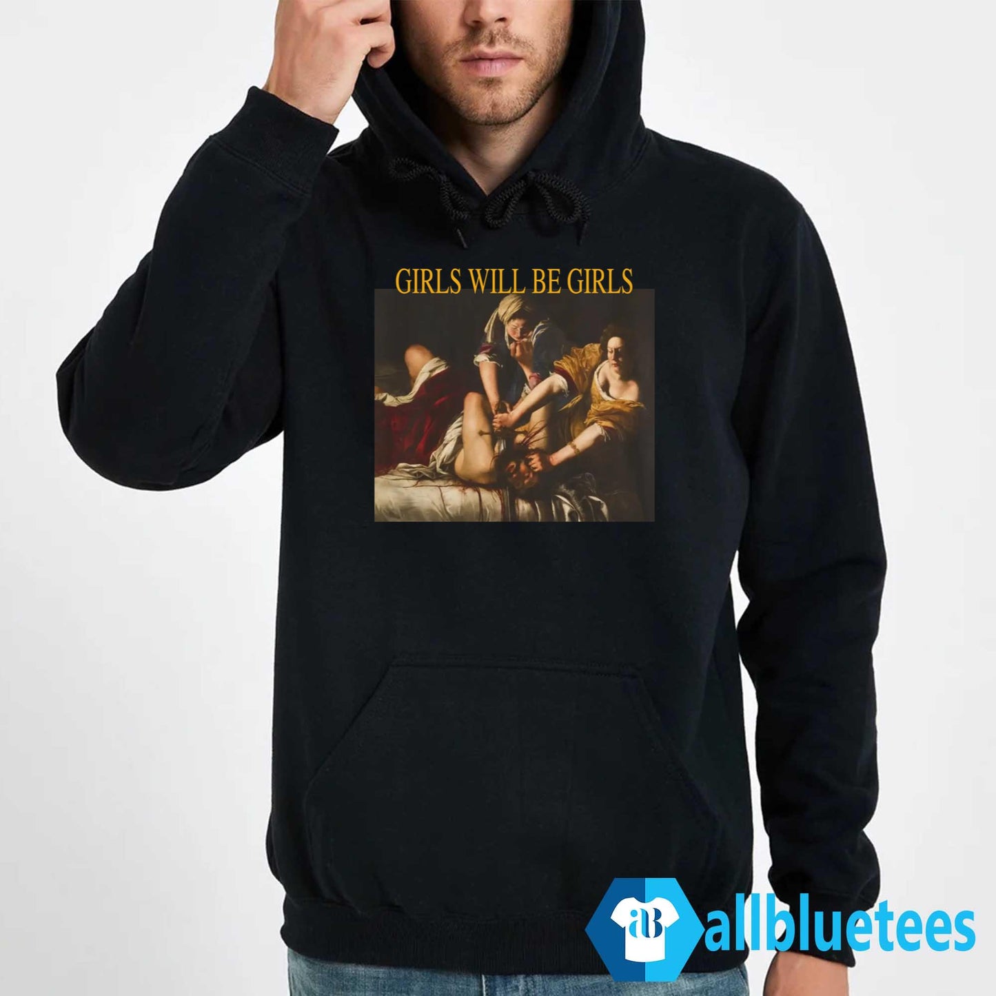Judith Beheading Holofernes Girls Will Be Girls Shirt