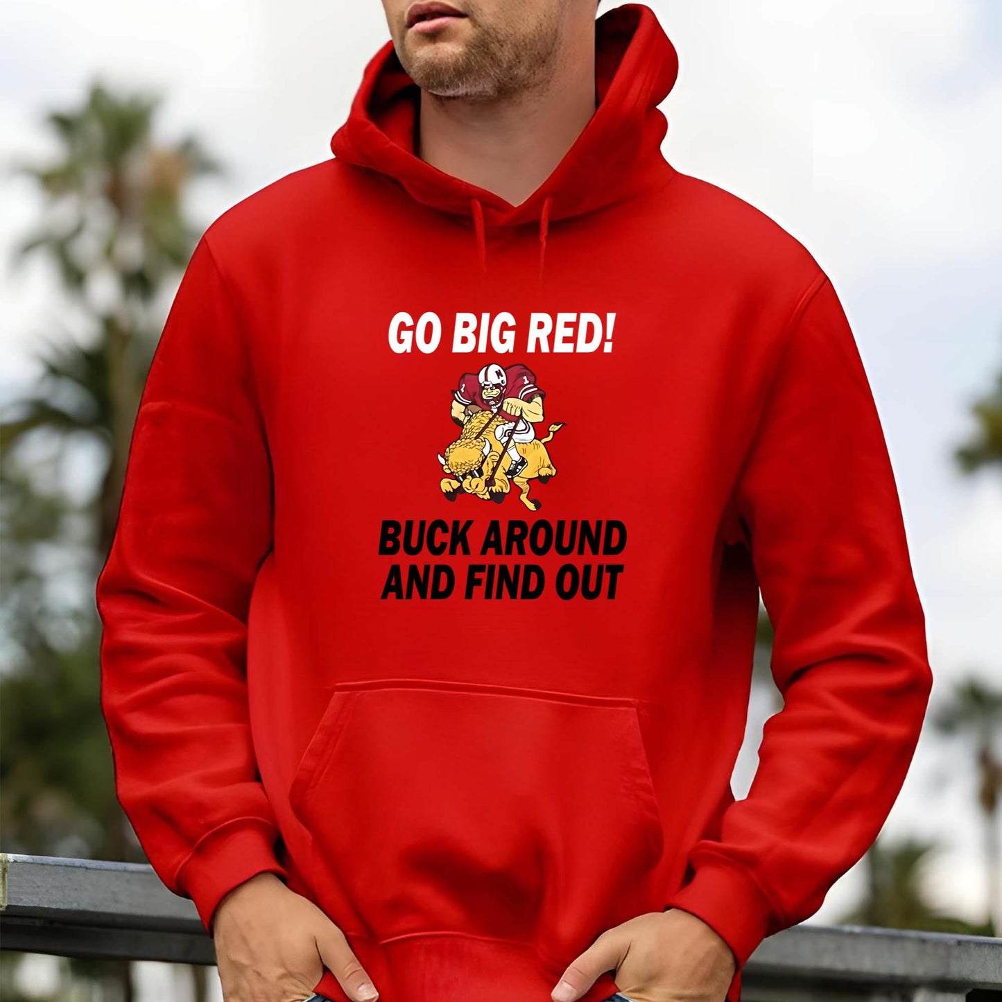 Go Big Red Buck Around And Find Out Shirt