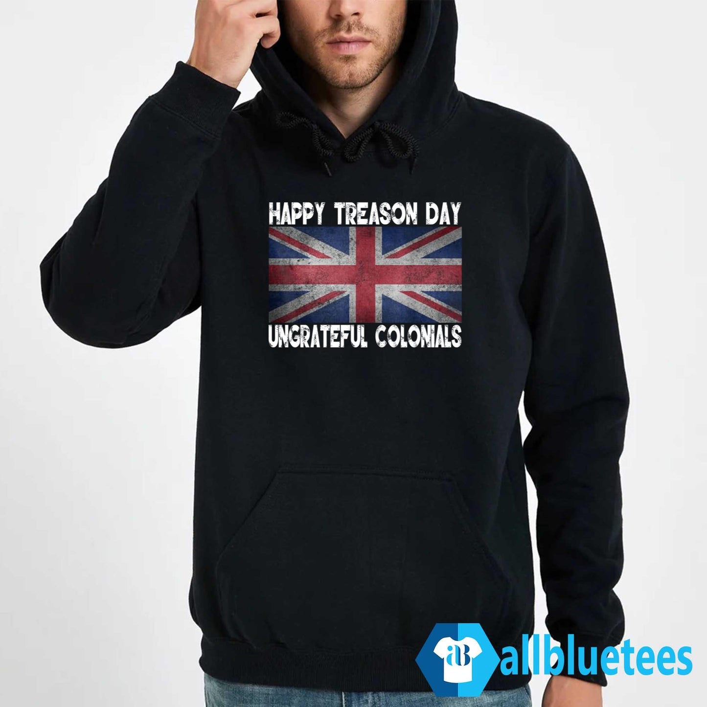 Happy Treason Day Ungrateful Colonials July 4th Shirt