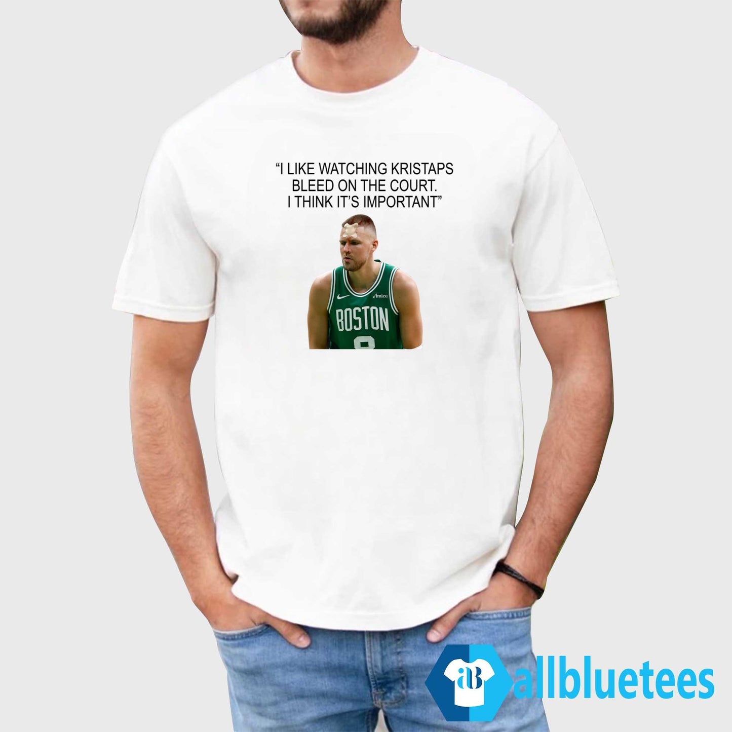 I Like Watching Kristaps Bleed On The Court Shirt
