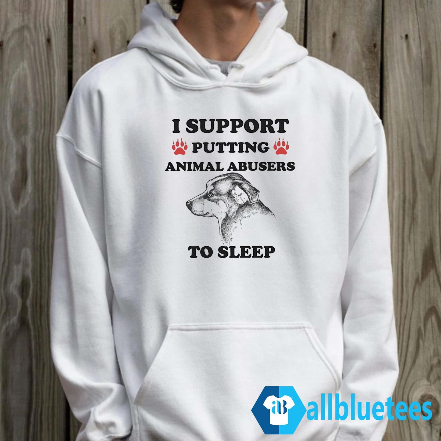 I Support Putting Animal Abusers To Sleep Shirt