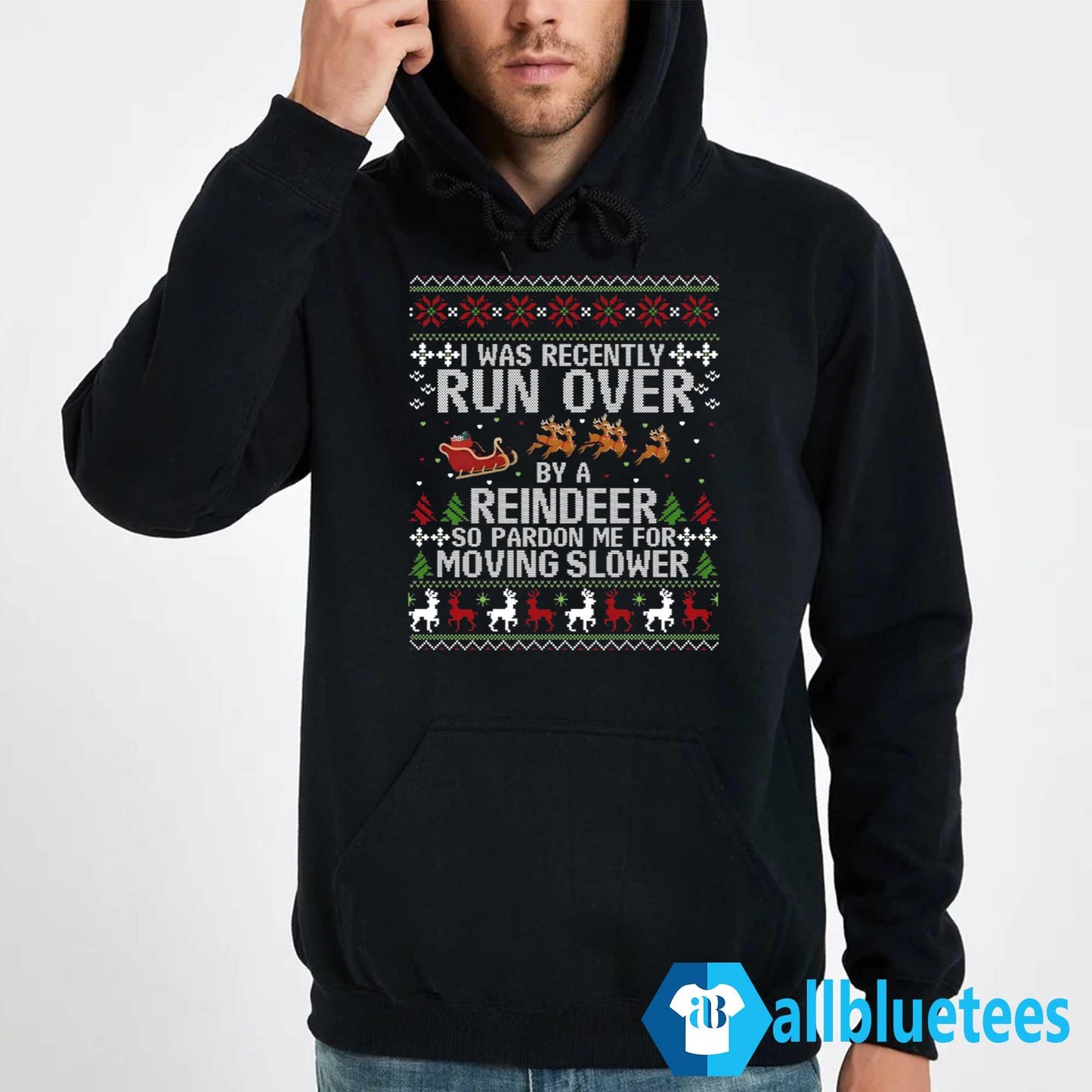I Was Recently Run Over By A Reindeer Christmas Sweatshirt