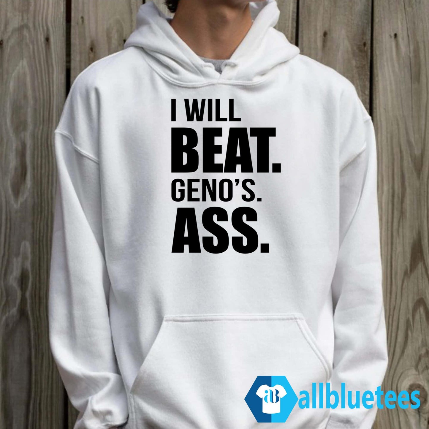 I Will Beat Geno’s Ass Shirt