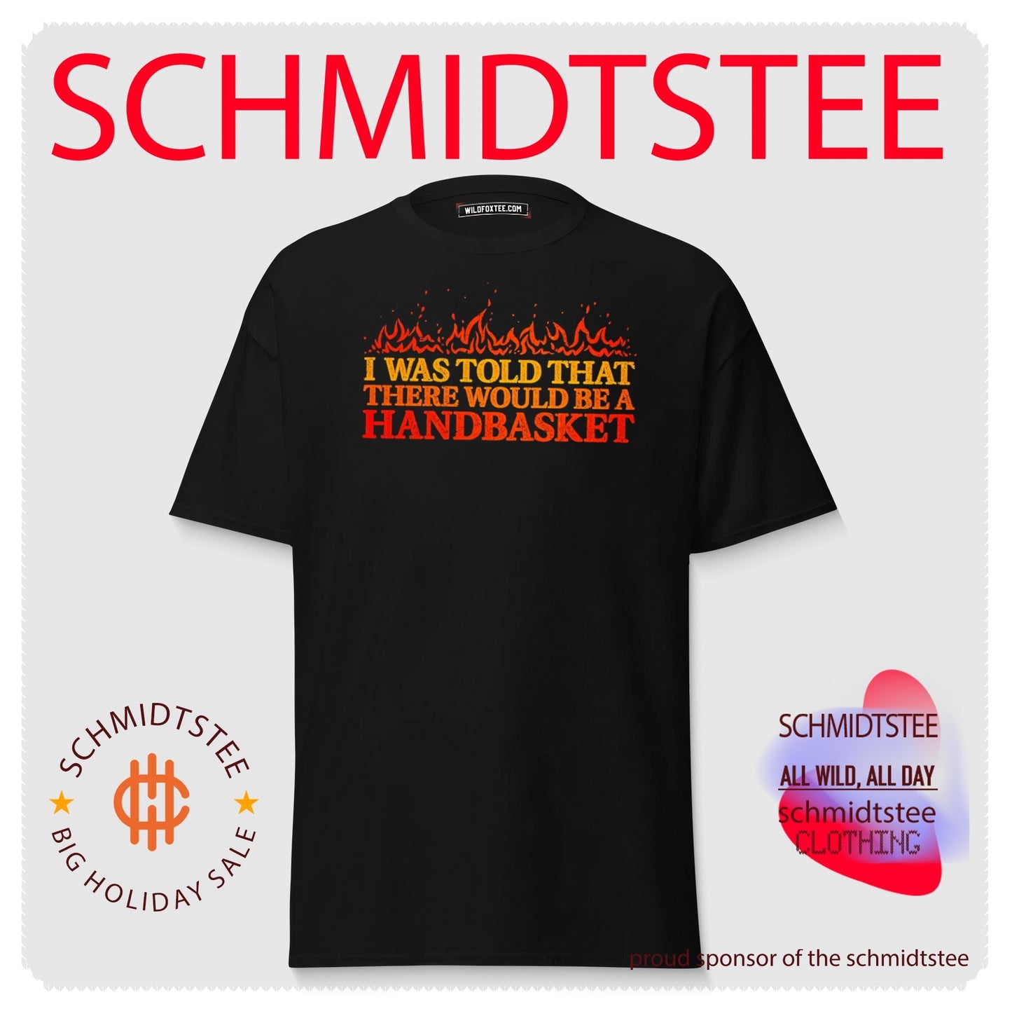 I was told that there would be a handbasket flame graphic shirt