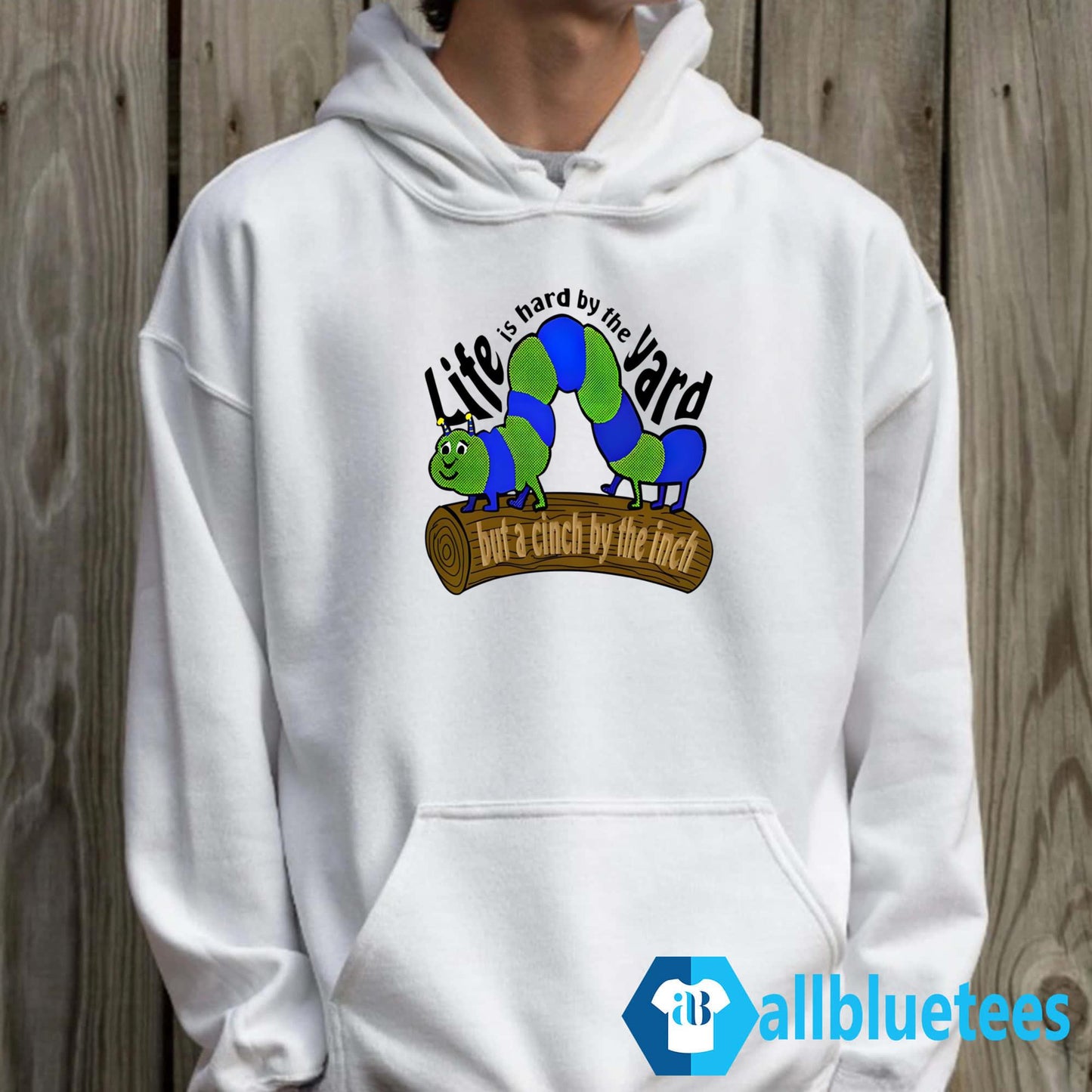 Caterpillar Life Is Hard By The Yard But A Cinch By The Inch Shirt