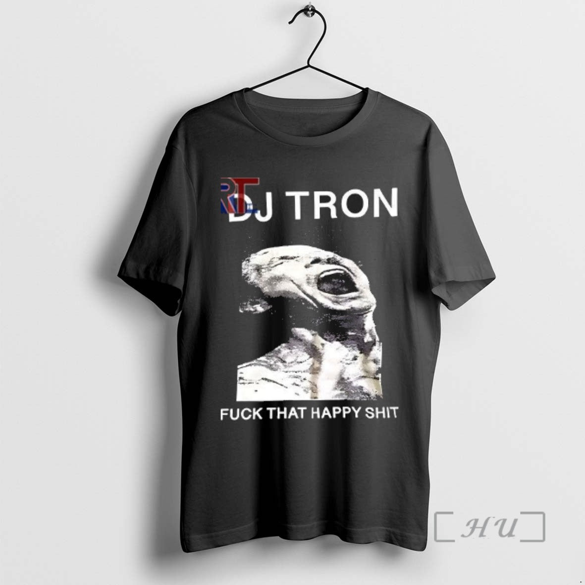 Limited Edition Dj Tron Fuck That Happy Shit