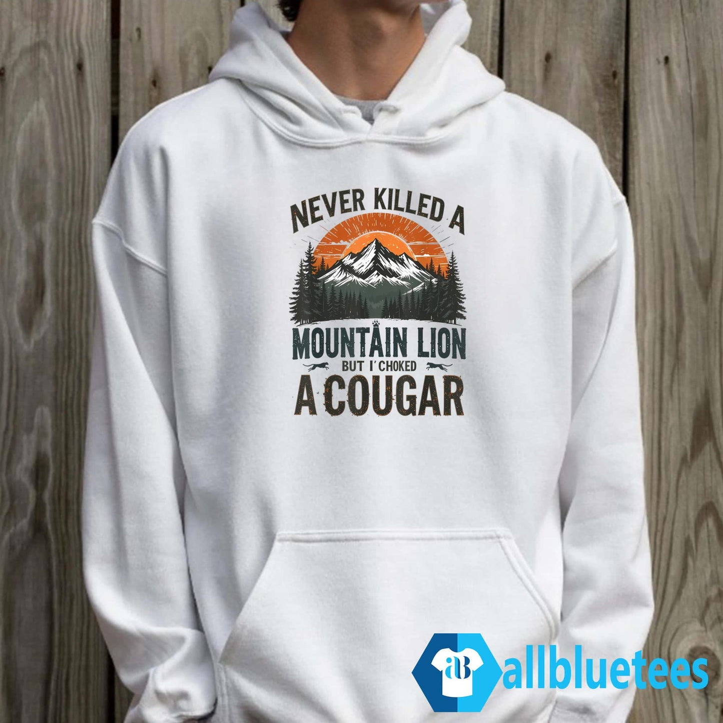 Never Killed A Mountain Lion But I’ve Choked A Cougar Shirt