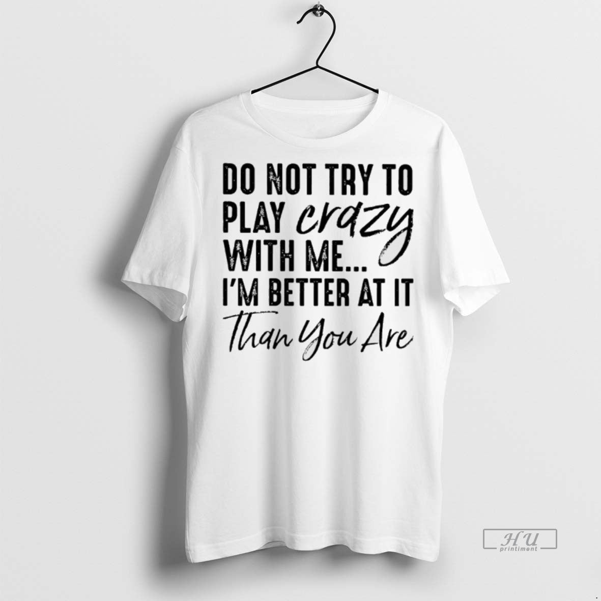 Officials Do Not Try To Play Crazy With Me Im Better At It Than You