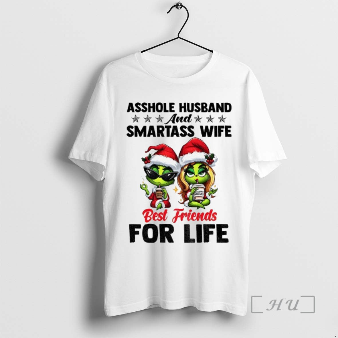 Officials Grinch Asshole Husband And Smartass Wife Best Friends For Life Christmas T Shirts Sweater