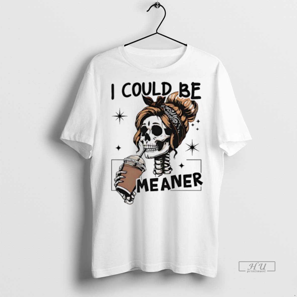 Officials I Could Be Meaner Skeleton Messy Bun Coffee Graphic Tee Shirt Sweater