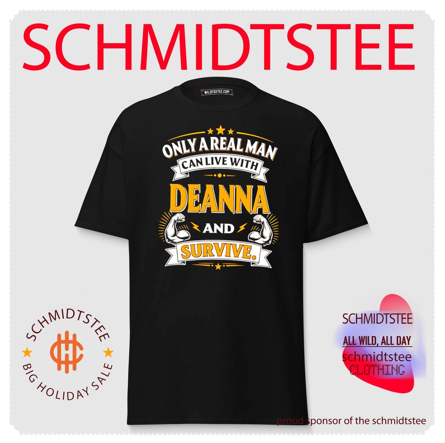 Only a real man can live with deanna and survive shirt