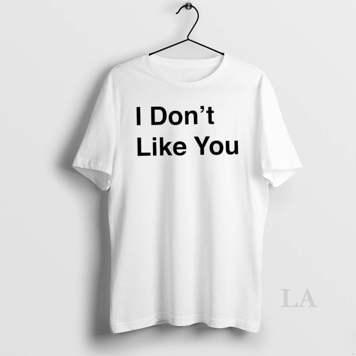 Original I Dont Likke You