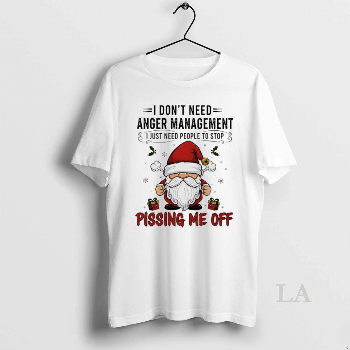Original Santa Claus I Dont Need Anger Management I Just Need People To Stop Pissing