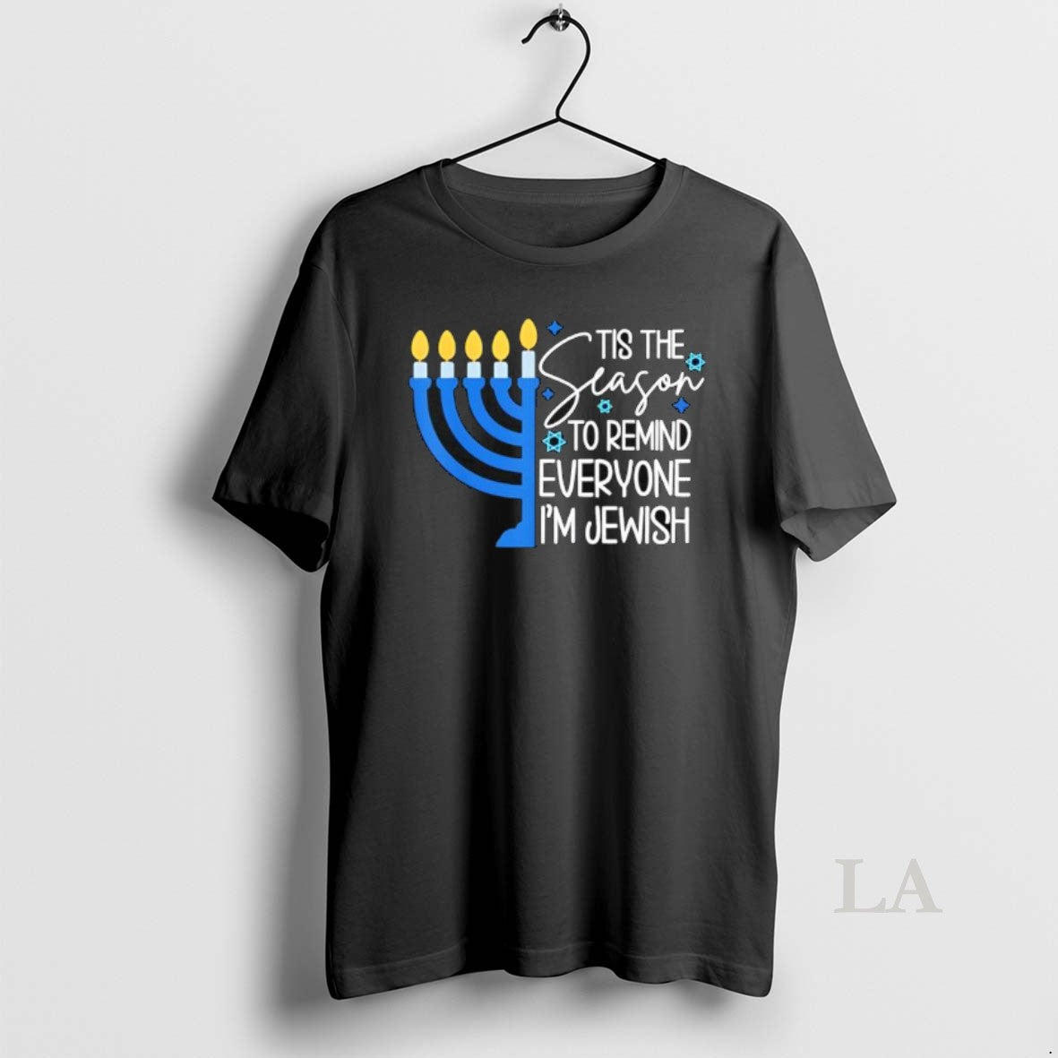 Original Tis The Season To Remind Everyone Im Jewish Hanukkah Season