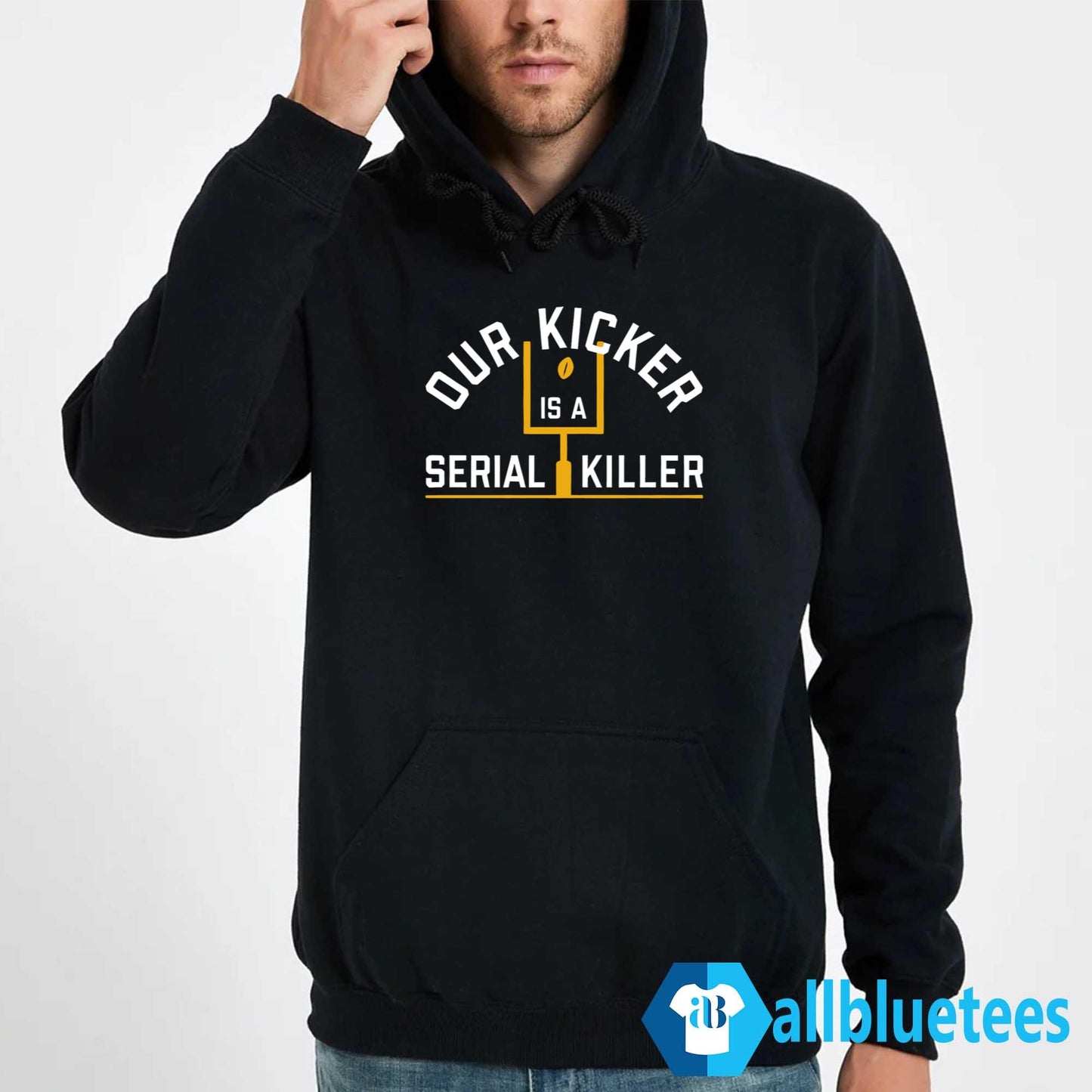 Our Kicker Is A Serial Killer Shirt