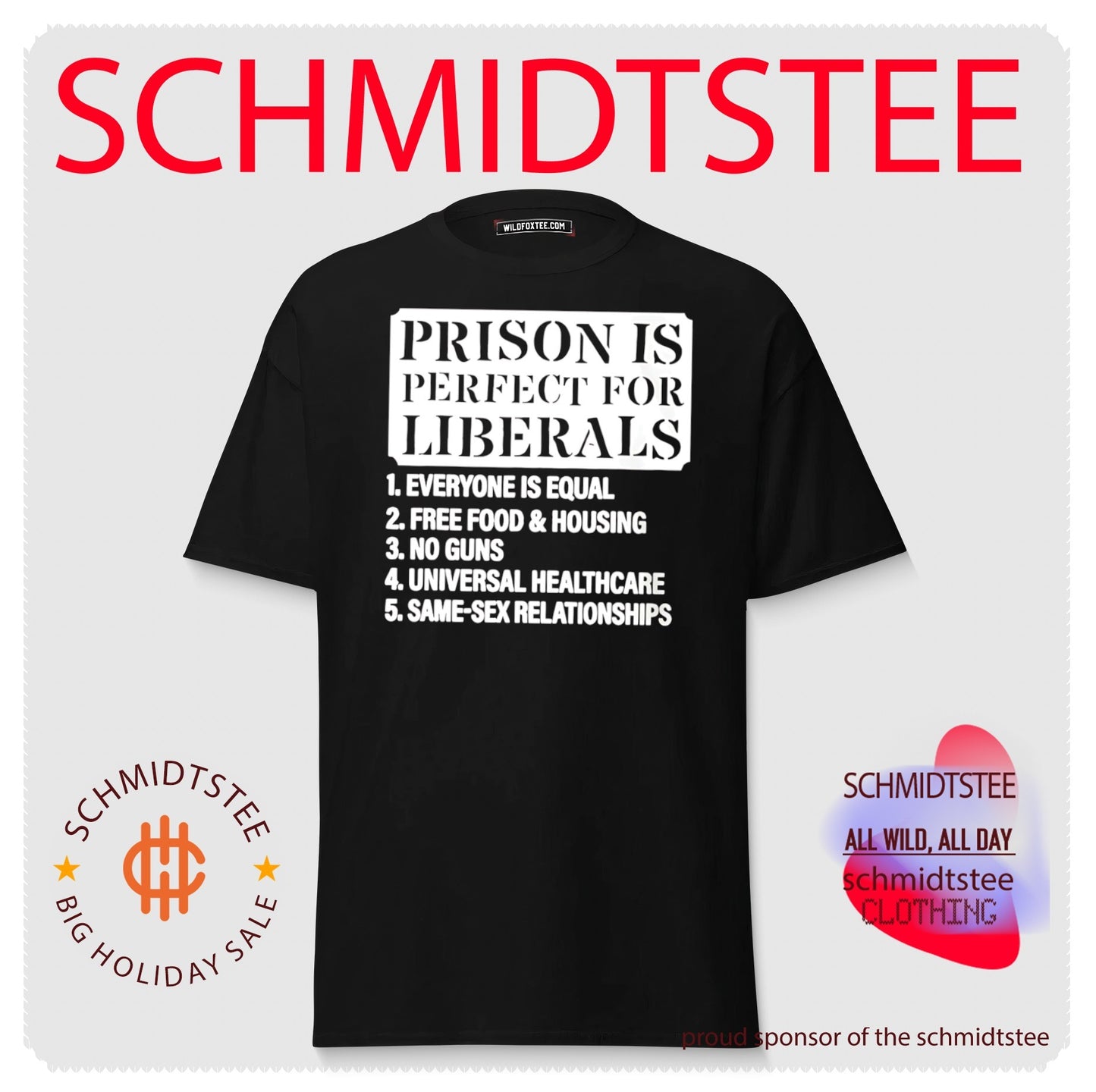 Prison is perfect for liberals 1 everyone is equal 2 free food shirt