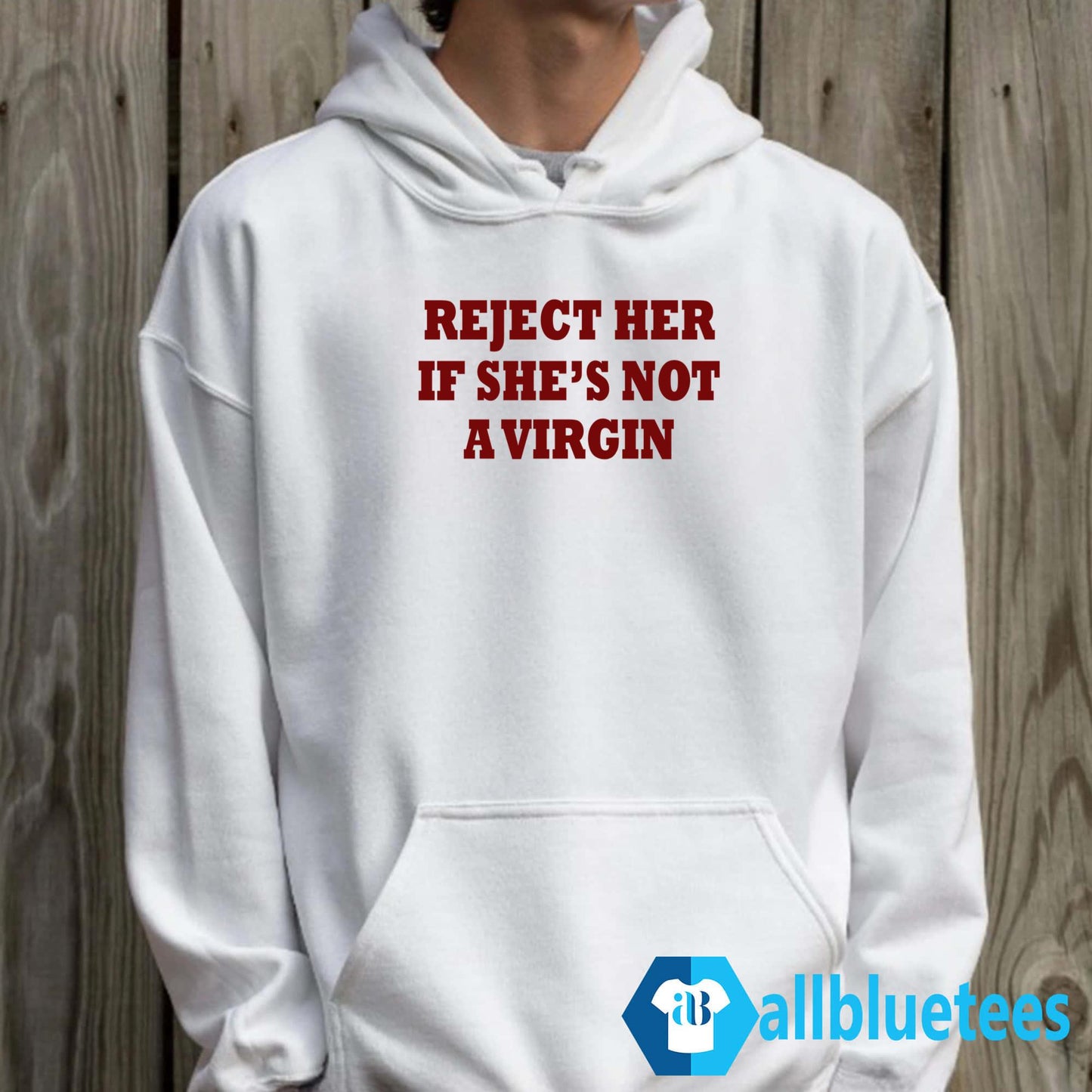 Reject Her If She’s Not A Virgin Shirt