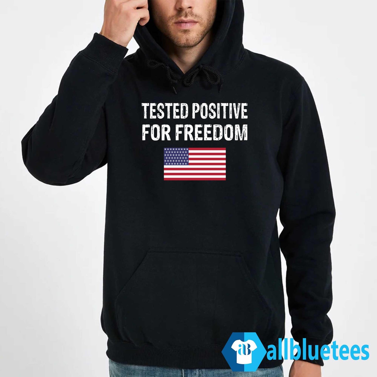 Tested Positive For Freedom Shirt