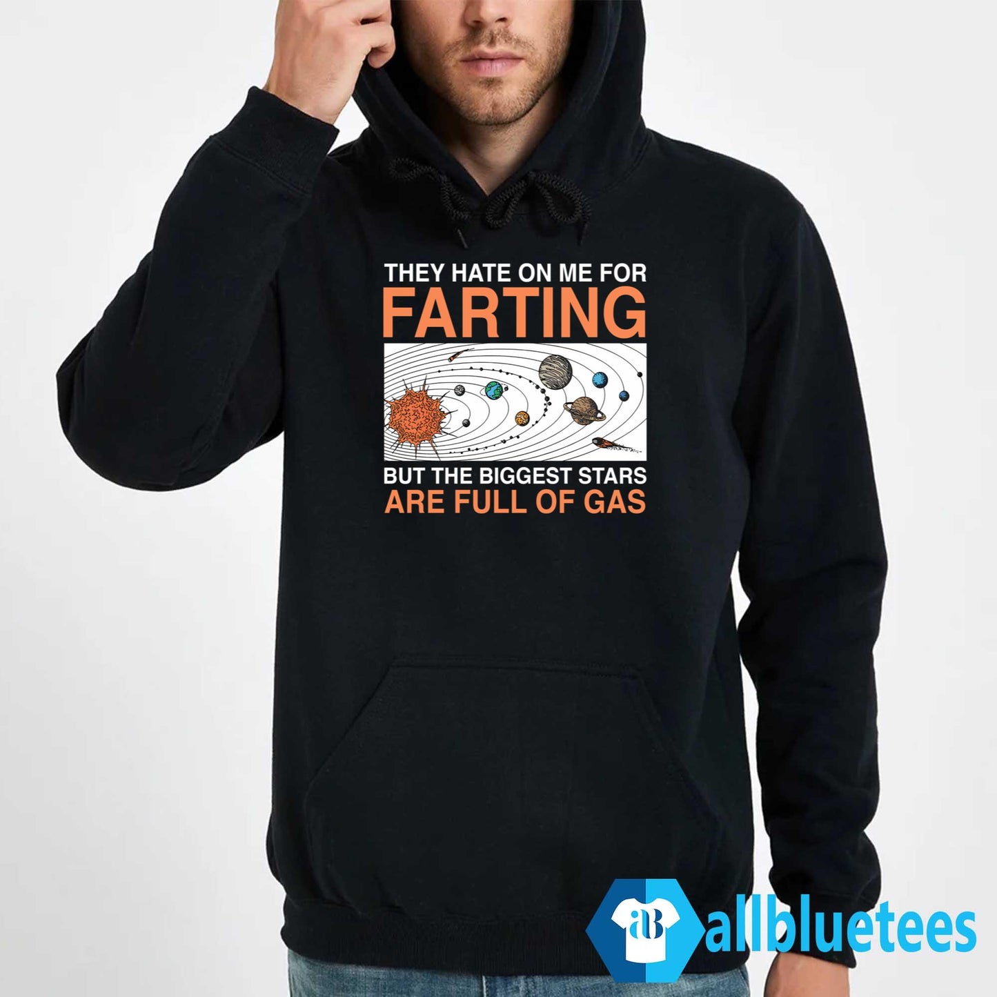 They Hate On Me For Farting But The Biggest Stars Are Full Of Gas Shirt