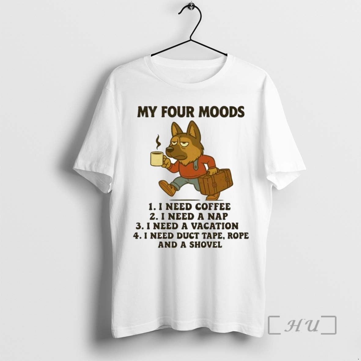 Trending German Shepherd My Four Moods Coffee Nap Vacation Duct Tape Rope Shovel T Shirts