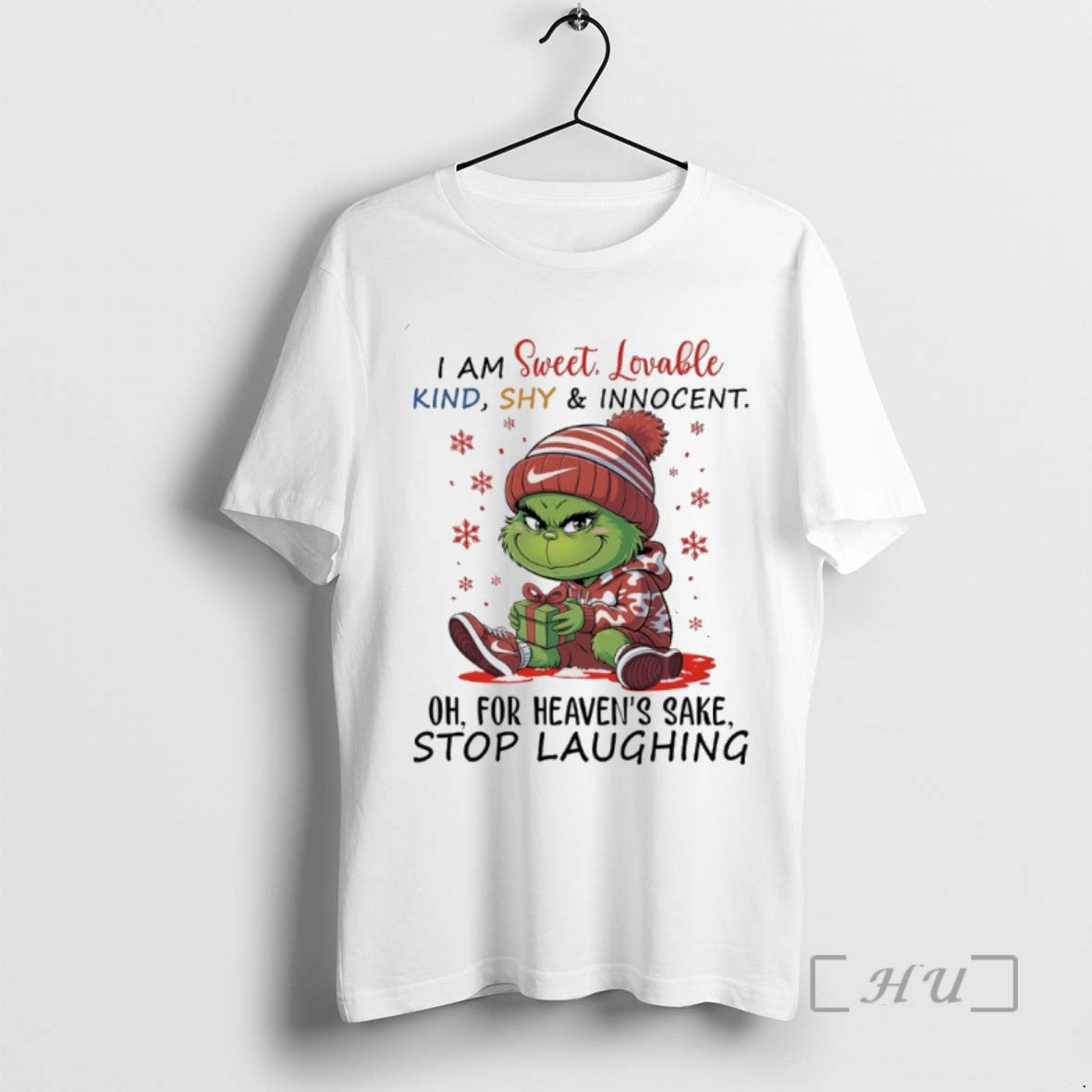 Trending Grinch Christmas I Am Sweet Lovable Kind Shy And Innocent For Heavens Sake Stop