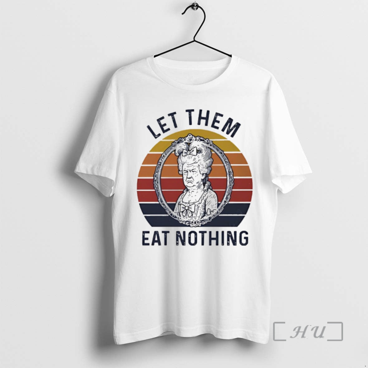 Trending Marie Antoinette X Donald Trump Let Them Eat Nothing Vintage Premium T Shirt Sweater