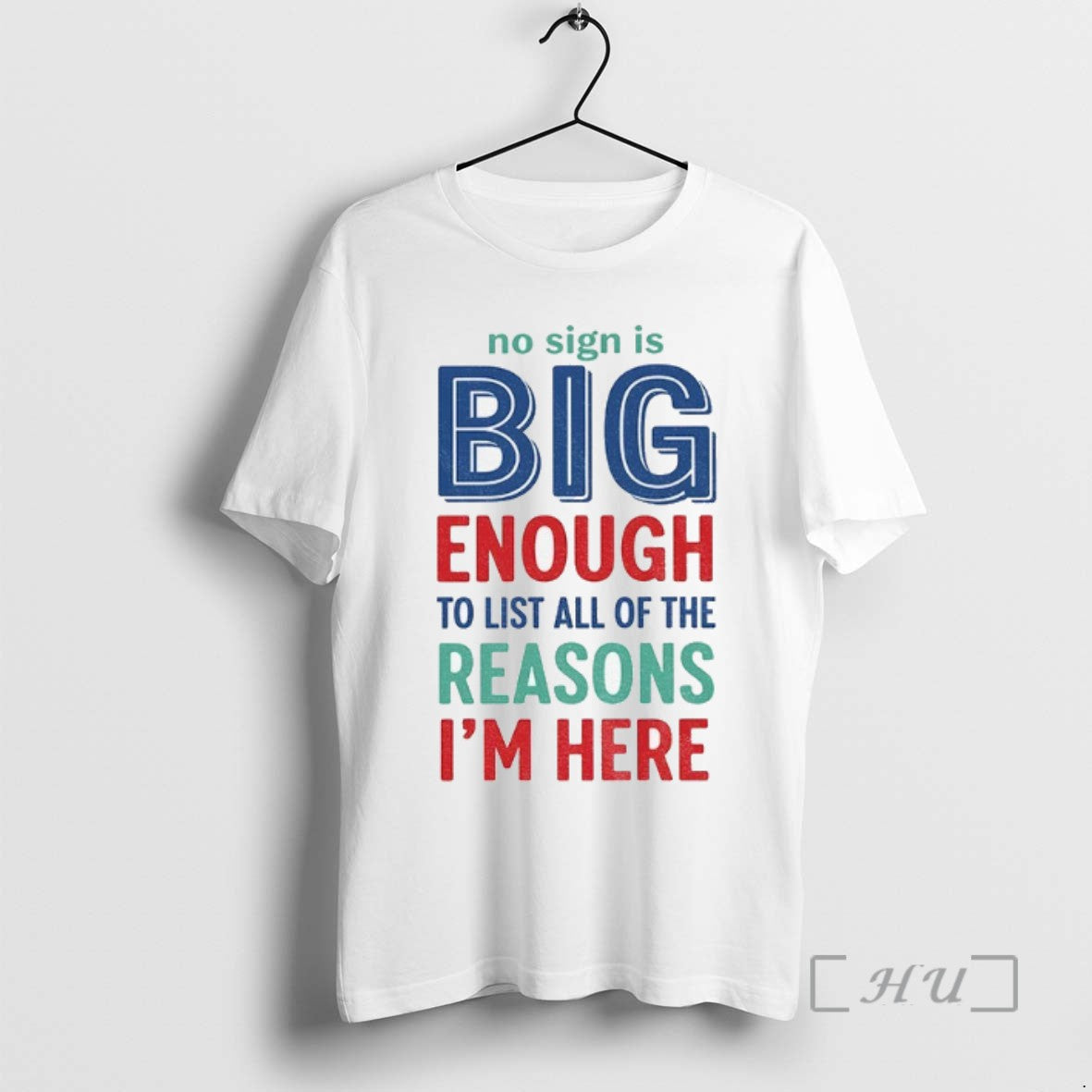 Trending No Sign Is Big Enough To List All Of The Reasons Im Here