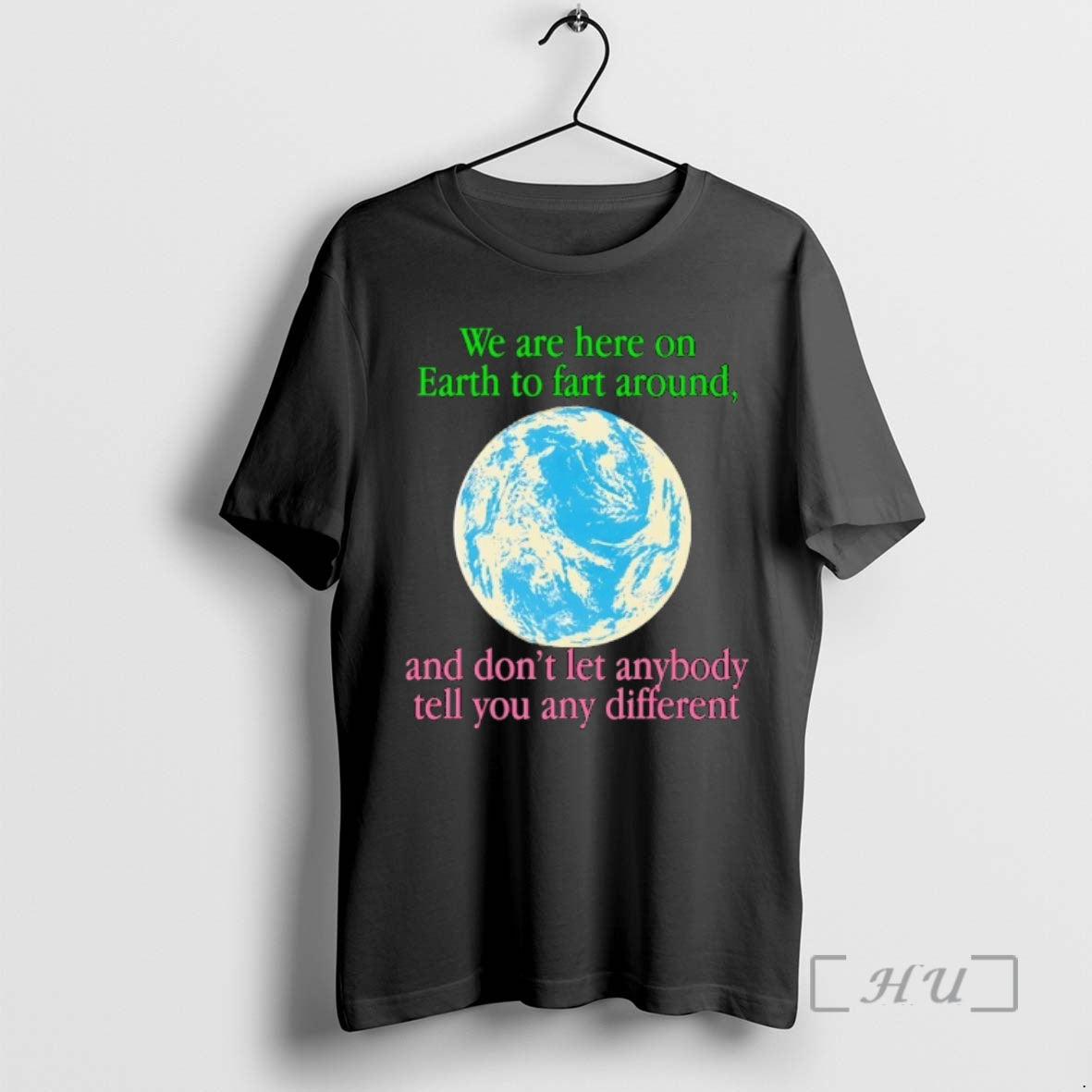 Trending We Are Here To Fart Around And Dont Let Anyone Tell You Differently Premium