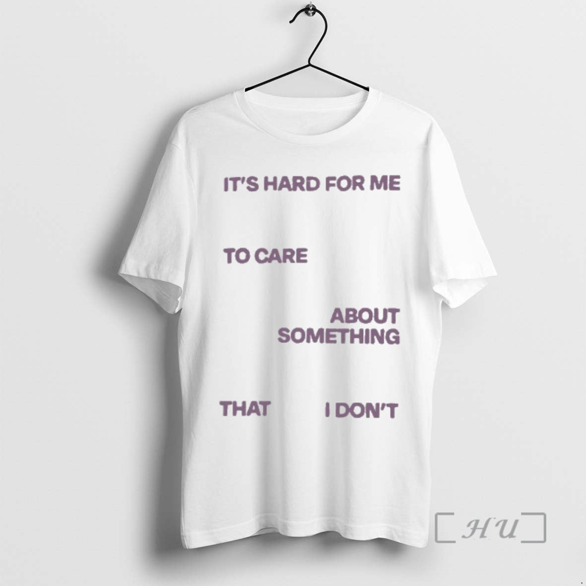 Trending Its Hard For Me To Care About Something That I Dont